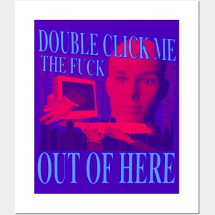 Double Click Me The F Out Of Here - Retro Neon 90's Computer Humor (blue version) Posters and Art